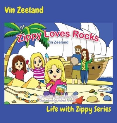 Cover for Vin Zeeland · Zippy Loves Rocks (Hardcover Book) (2021)