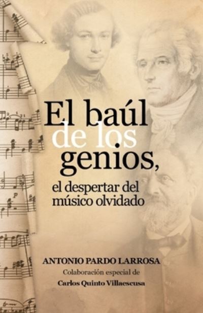 Cover for Antonio Pardo Larrosa · Baúl de Los Genios (Book) (2019)