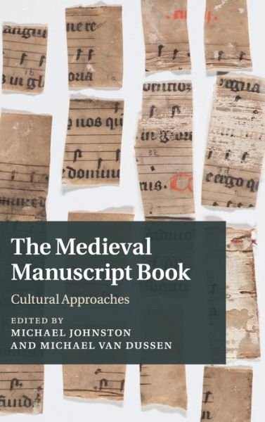 Cover for Michael Johnston · The Medieval Manuscript Book: Cultural Approaches - Cambridge Studies in Medieval Literature (Hardcover Book) (2015)