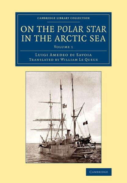 Cover for Luigi Amedeo Di Savoia · On the Polar Star in the Arctic Sea - On the Polar Star in the Arctic Sea 2 Volume Set (Paperback Book) (2014)