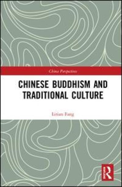 Cover for Litian Fang · Chinese Buddhism and Traditional Culture - China Perspectives (Hardcover Book) (2018)