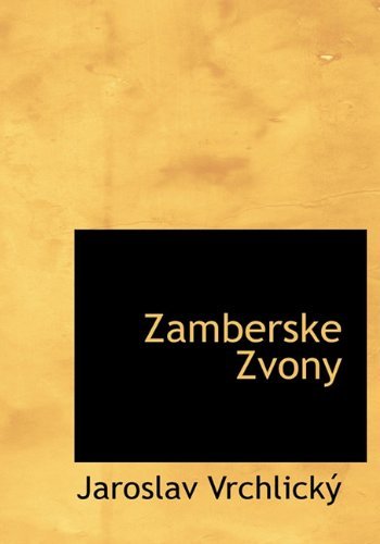 Cover for Jaroslav Vrchlický · Zamberske Zvony (Hardcover Book) [Czech edition] (2010)