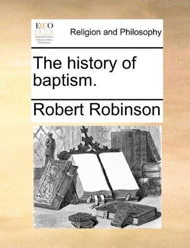 Cover for Robert Robinson · The History of Baptism. (Taschenbuch) (2010)