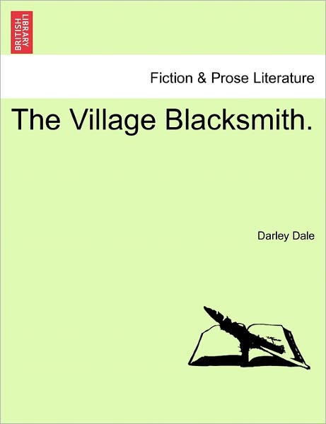Cover for Darley Dale · The Village Blacksmith. (Paperback Book) (2011)