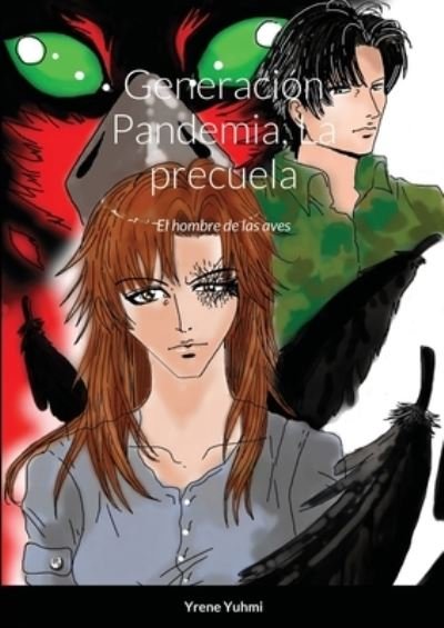 Cover for Yrene Yuhmi · Generacion Pandemia, La precuela (Pocketbok) (2021)