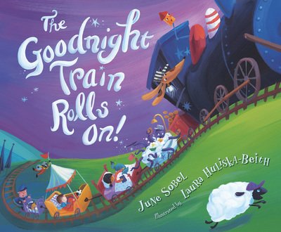 Cover for June Sobel · Goodnight Train Rolls On! (Hardcover Book) (2018)