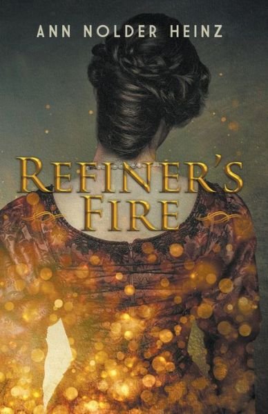 Cover for Ann Nolder Heinz · Refiner's Fire (Paperback Book) (2016)