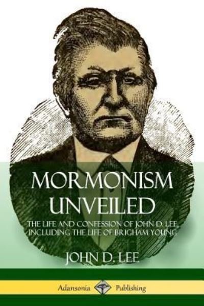 Cover for John D. Lee · Mormonism Unveiled (Paperback Book) (2018)