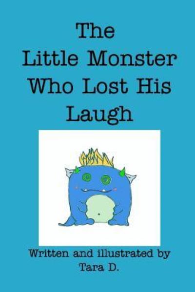 Cover for Tara Daigle · The Little Monster Who Lost His Laugh (Paperback Book) (2019)