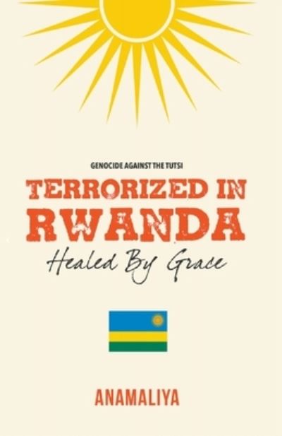 Cover for Anamaliya · Terrorized in Rwanda (Paperback Book) (2020)