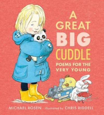 Cover for Michael Rosen · A Great Big Cuddle: Poems for the Very Young (Hardcover bog) (2015)