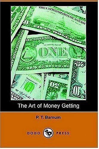 Cover for P. T. Barnum · The Art of Money Getting (Dodo Press) (Pocketbok) (2006)