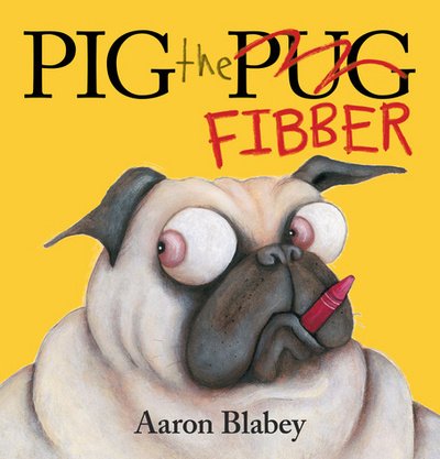 Cover for Aaron Blabey · Pig the Fibber (Paperback Book) (2016)
