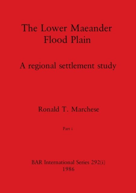 Cover for Ronald T Marchese · The Lower Maeander Flood Plain, Part i : 292 (Paperback Book) (1986)