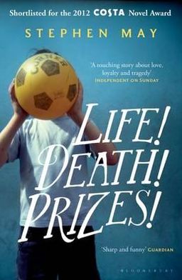 Cover for Stephen May · Life! Death! Prizes! (Paperback Book) (2012)