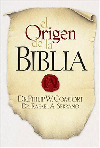 Cover for Philip W. Comfort · El Origen De La Biblia (Paperback Book) [Spanish edition] (2008)