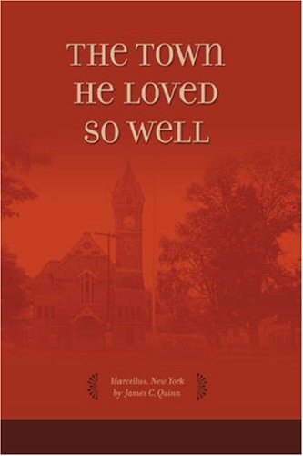 Cover for James C. Quinn · The Town He Loved So Well (Paperback Book) (2007)