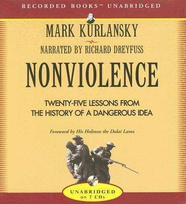 Cover for Mark Kurlansky · Nonviolence: 25 Lessons from the History of a Dangerous Idea (Audiobook (CD)) (2006)