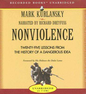 Cover for Mark Kurlansky · Nonviolence: 25 Lessons from the History of a Dangerous Idea (Lydbok (CD)) (2006)