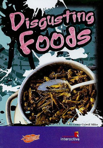 Cover for Connie Colwell Miller · Disgusting Foods (That's Disgusting!) (Hardcover Book) [Ina Cdr edition] (2008)