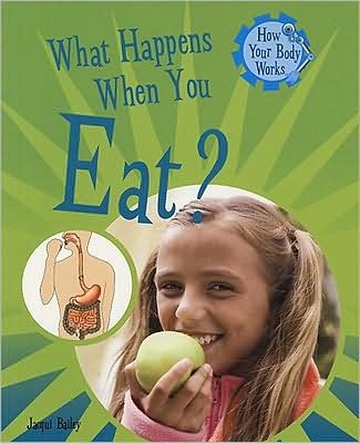 Cover for Jacqui Bailey · What Happens When You Eat? (Paperback Bog) (2008)