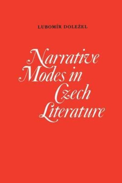 Cover for Lubomir Dolezel · Narrative Modes in Czech Literature (Paperback Bog) (1973)
