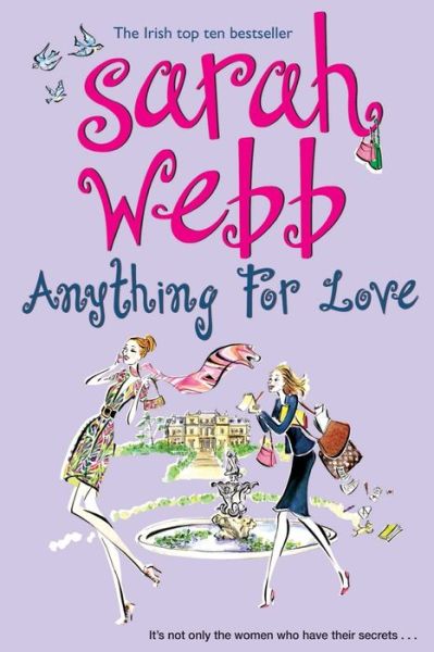 Anything For Love - Sarah Webb - Books - Pan Macmillan - 9781447256199 - October 24, 2013