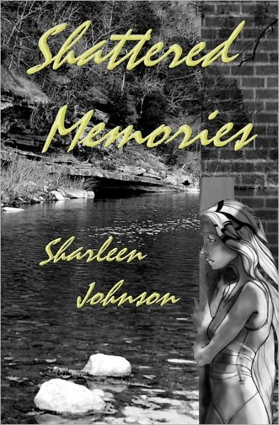 Cover for Sharleen Johnson · Shattered Memories (Paperback Book) (2010)