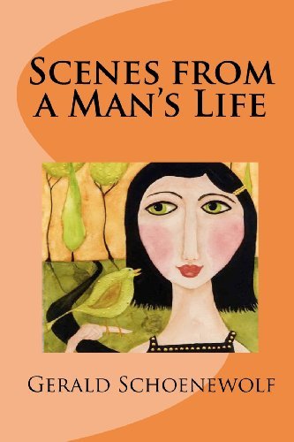 Cover for Gerald Schoenewolf · Scenes from a Man's Life (Paperback Book) (2010)