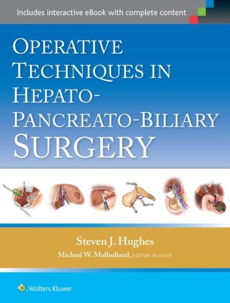Cover for Steven J. Hughes · Operative Techniques in Hepato-Pancreato-Biliary Surgery (Hardcover Book) (2015)