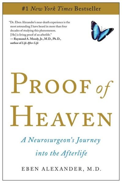 Cover for Eben Alexander · Proof of Heaven: A Neurosurgeon's Journey into the Afterlife (Paperback Bog) (2012)