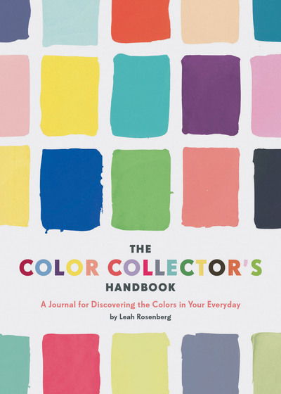 Color Collector's Handbook: A Journal for Discovering the Colors in Your Everyday - Rosenberg - Inne - Chronicle Books - 9781452164199 - 27 marca 2018