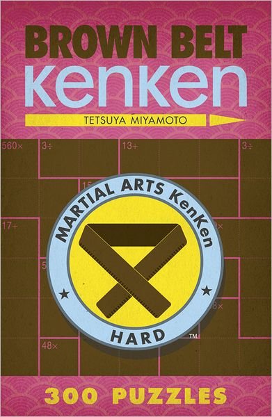 Cover for Tetsuya Miyamoto · Brown Belt KenKen® - Martial Arts Puzzles Series (Taschenbuch) (2013)