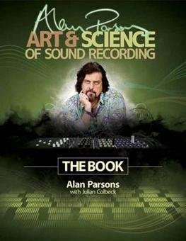 Cover for Julian Colbeck · Alan Parsons' Art &amp; Science of Sound Recording: The Book - Technical Reference (Gebundenes Buch) (2014)