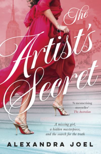 Cover for Alexandra Joel · The Artist's Secret: The new gripping historical novel with a shocking secret from the bestselling author of The Paris Model and The Royal Correspondent (Paperback Book) (2024)