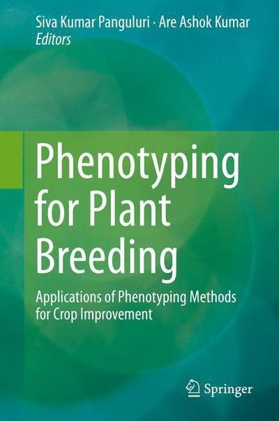 Cover for Siva Kumar Panguluri · Phenotyping for Plant Breeding: Applications of Phenotyping Methods for Crop Improvement (Hardcover Book) [2013 edition] (2013)