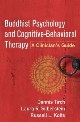 Cover for Dennis Tirch · Buddhist Psychology and Cognitive-Behavioral Therapy: A Clinician's Guide (Paperback Book) (2017)