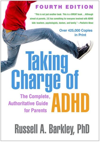 Cover for Barkley, Russell A. (Virginia Commonwealth University School of Medicine, United States) · Taking Charge of ADHD, Fourth Edition: The Complete, Authoritative Guide for Parents (Hardcover Book) (2020)