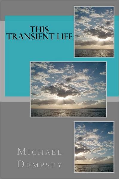 Cover for Michael Dempsey · This Transient Life (Paperback Bog) (2011)