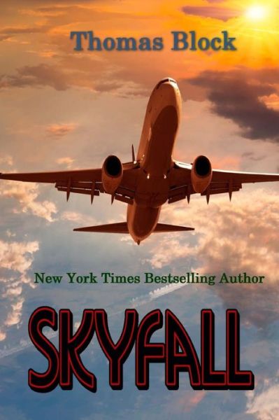 Skyfall - Thomas Block - Livros - Createspace - 9781470153199 - 7 de abril de 2012