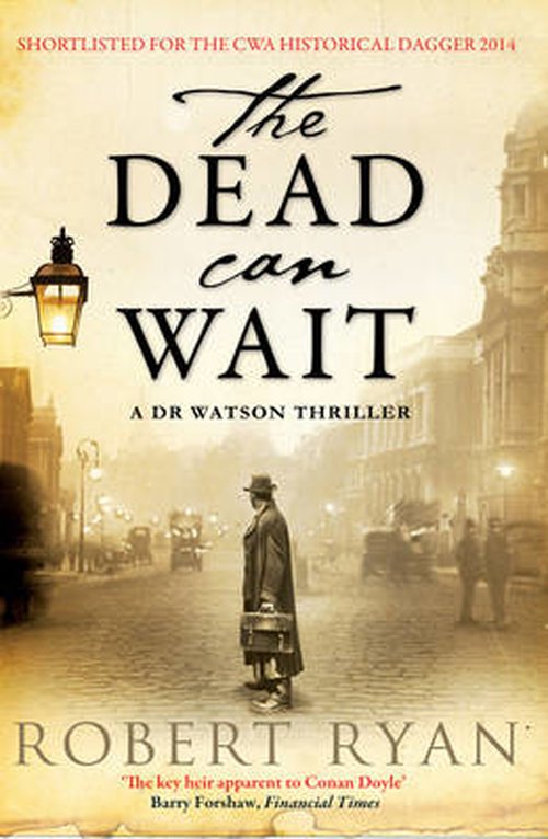 Cover for Robert Ryan · The Dead Can Wait: A Doctor Watson Thriller (Paperback Book) (2020)