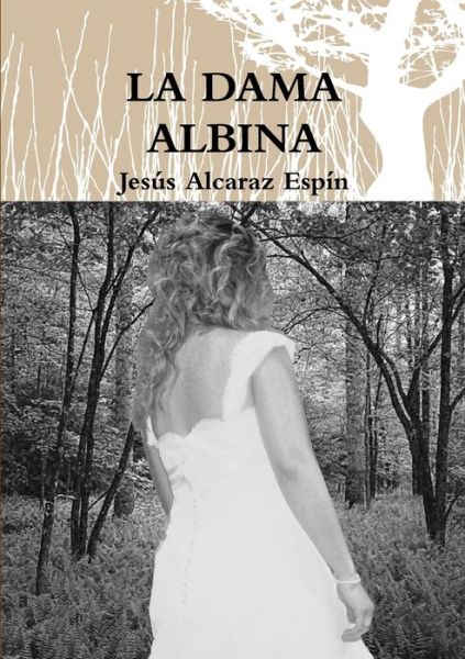 Cover for Jesús Alcaraz Espín · Dama Albina (Book) (2012)