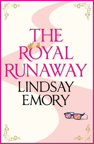 Cover for Lindsay Emory · The Royal Runaway: A royally romantic rom-com! (Paperback Book) (2018)