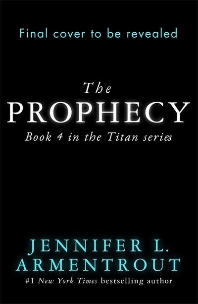 Cover for Jennifer L. Armentrout · The Prophecy: The Titan Series Book 4 - The Titan Series (Paperback Bog) (2018)