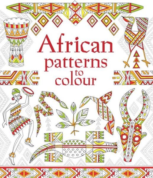 African Patterns to Colour - Patterns to Colour - Struan Reid - Livros - Usborne Publishing Ltd - 9781474928199 - 1 de fevereiro de 2017