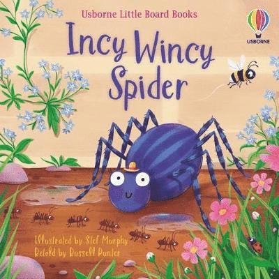 Incy Wincy Spider - Little Board Books - Russell Punter - Bøger - Usborne Publishing Ltd - 9781474999199 - 3. februar 2022