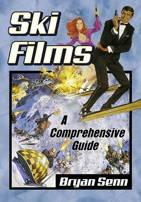 Cover for Bryan Senn · Ski Films: A Comprehensive Guide (Paperback Book) (2022)