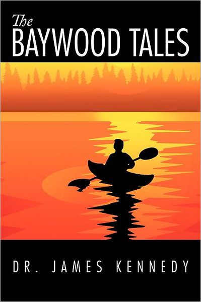 Cover for Dr James Kennedy · The Baywood Tales (Paperback Book) (2012)