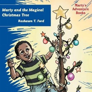 Cover for Roshawn T Ford · Marty and the Magical Christmas Tree (Pocketbok) (2012)