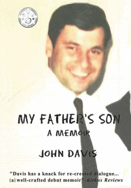 My Father's Son: A Memoir - Davis, John (University of Connecticut) - Livres - Outskirts Press - 9781478764199 - 9 décembre 2015